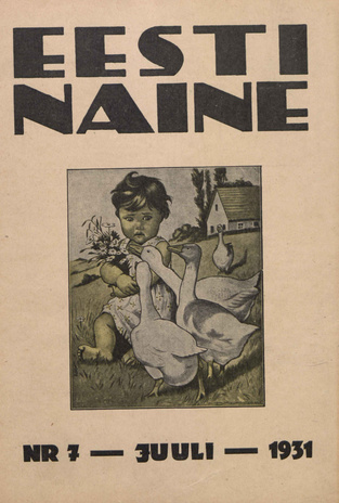 Eesti Naine : naiste ja kodude ajakiri ; 7 (86) 1931-07