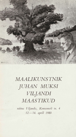 Maalikunstnik Juhan Muksi Viljandi maastikud : kataloog : 12. - 14. aprill 1980