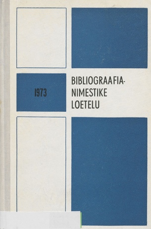 Bibliograafianimestike loetelu 1973 = Указатель библиографических пособий 1973 