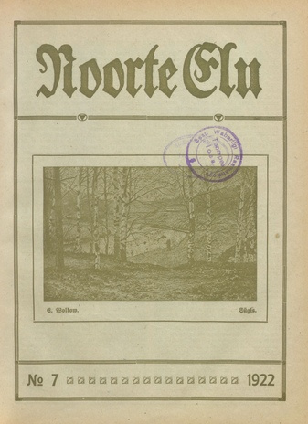 Noorte Elu : Eesti Noorte Usklikkude C[hristian] E[ndeavor] Liidu häälekandja ; 7 1922
