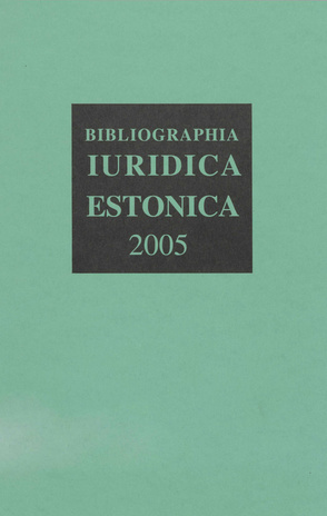 Bibliographia iuridica Estonica ; 2005
