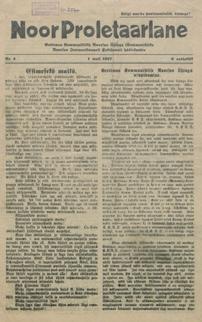 Noor Proletaarlane : Eestimaa Kommunistliku Noorsoo Ühingu (Kommunistliku Noorsoo Internatsionaali Sektsiooni) häälekandja ; 4 1927-05-01