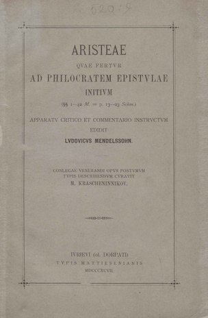 Aristeae qvae fertvr ad Philocratem epistvlae initivm ([paragrahv] 1-42 M. = p. 13-23 Schm.) 