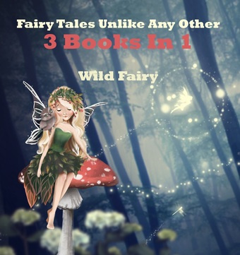 Fairy tales unlike any other : 3 books in 1 