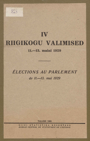 IV Riigikogu valimised : 11. - 13. maini 1929 =  Élections au parlement : de 11. - 13. mai 1929 
