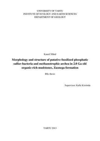 Morphology and structure of putative fossilized phosphatic sulgur-bacteria and methanotrophic archea in 2.0 Ga old organic-rich mudstones, Zaonega formation : bakalaureusetöö 