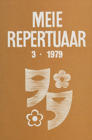 Meie repertuaar : Eesti NSV Rahvaloomingu ja Kultuuritöö Teadusliku Metoodikakeskuse väljaanne ; 3 1979-03