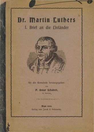 Dr. Martin Luthers I. Brief an die Livländer 