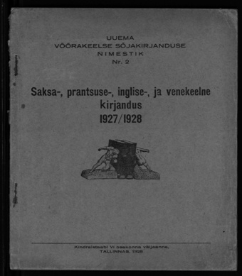 Uuema võõrakeelse sõjakirjanduse nimestik : saksa-, prantsuse-, inglise- ja venekeelne kirjandus. Nr. 2, 1927/1928