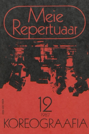 Meie repertuaar : Eesti NSV Rahvaloomingu ja Kultuuritöö Teadusliku Metoodikakeskuse väljaanne ; 12 1987-12