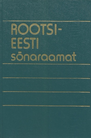 Rootsi-eesti sõnaraamat = Svensk-estnisk ordbok 