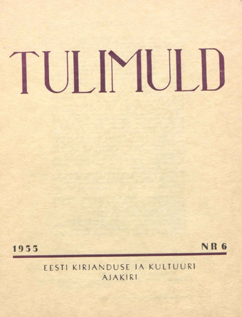 Tulimuld : Eesti kirjanduse ja kultuuri ajakiri ; 6 1955-06