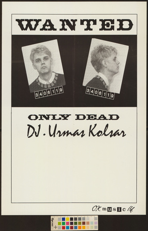 Wanted only dead DJ Urmas Kolsar