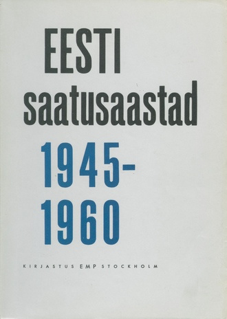 Eesti saatusaastad, 1945-1960. 4, Poliitilised põgenikud 