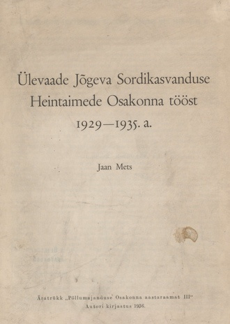 Ülevaade Jõgeva Sordikasvanduse heintaimede osakonna tööst 1929 - 1935 a.