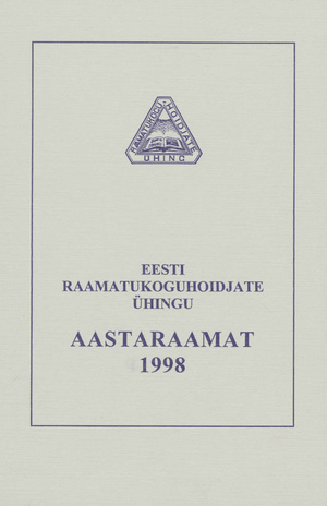Eesti Raamatukoguhoidjate Ühingu aastaraamat ; 10 1998