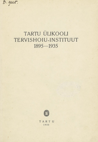 Tartu Ülikooli Tervishoiu-instituut : 1895-1935