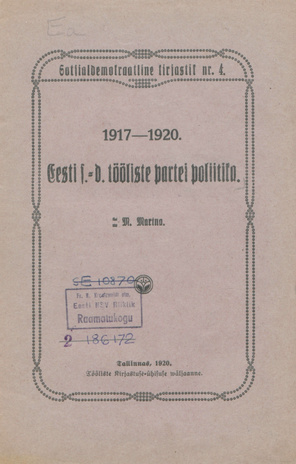 1917-1920 : Eesti s.-d. tööliste partei poliitika ... : (kõne maatööliste kongressil 11. mail, 1920. a.) 