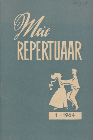 Meie repertuaar : Eesti NSV Rahvaloomingu ja Kultuuritöö Teadusliku Metoodikakeskuse väljaanne ; 1 1964-01