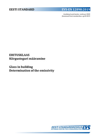 EVS-EN 12898:2019 Ehitusklaas : kiirgusteguri määramine = Glass in building : determination of the emissivity 