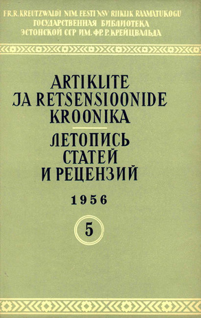 Artiklite ja Retsensioonide Kroonika = Летопись статей и рецензий ; 5 1956-05