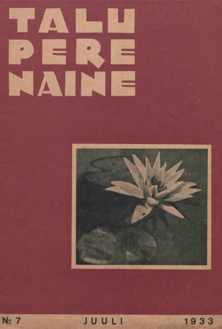 Taluperenaine : kodumajanduse ja kodukultuuri ajakiri ; 7 1933-07