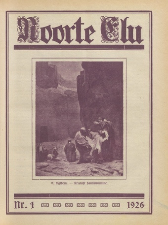 Noorte Elu : Eesti Noorte Usklikkude C[hristian] E[ndeavor] Liidu häälekandja ; 4 1926