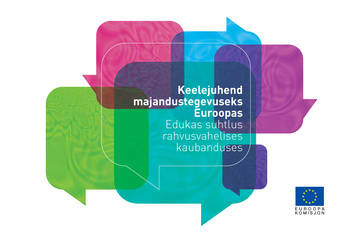 Keelejuhend majandustegevuseks Euroopas - edukas suhtlus rahvusvahelises kaubanduses 