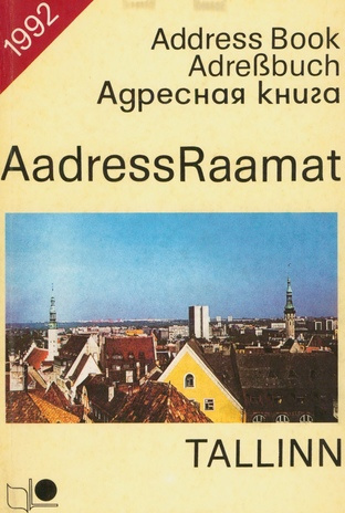 Tallinn : aadressraamat = address book = Adressbuch = Адресная книга : [andmed seisuga 31.03.1992. 