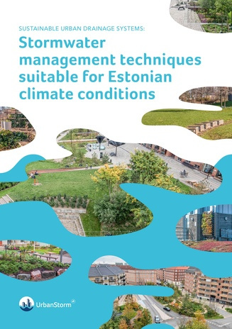 Sustainable urban drainage systems : stormwater management techniques suitable for Estonian climate conditions 