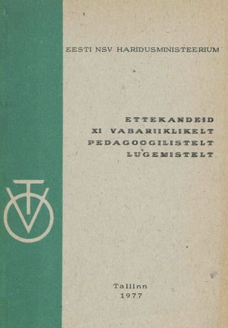 Ettekandeid XI vabariiklikelt pedagoogilistelt lugemistelt : Tallinn, 1975 