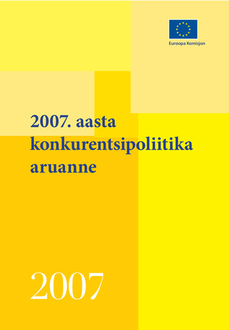 Konkurentsipoliitika aruanne : 2007 aasta 