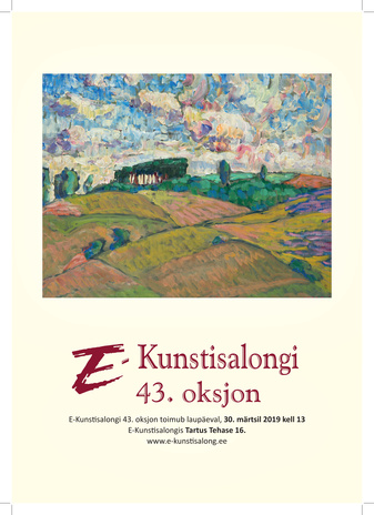 E-Kunstisalongi 43. oksjon : E-Kunstisalongi 43. oksjon toimub laupäeval, 30. märtsil 2019 kell 13 E-Kunstisalongis Tartus Tehase 16 