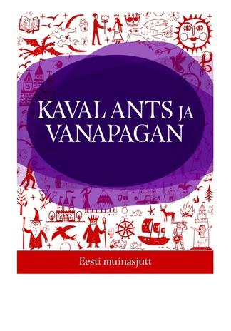 Kaval-Ants ja Vanapagan : eesti muinasjutt 