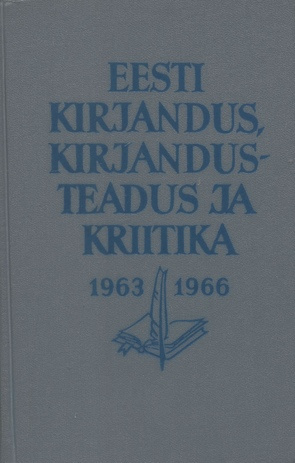 Eesti kirjandus, kirjandusteadus ja kriitika 1963-1966 : bibliograafia 