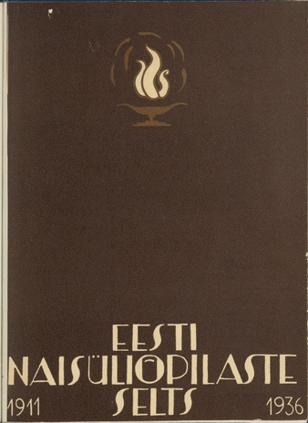Eesti Naisüliõpilaste Selts : 1911-1936