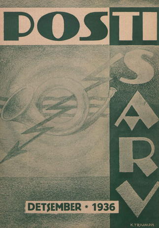 Postisarv : Posti-, telegraafi-, telefoni- ja raadioteenijate ajakiri ; 12 (41) 1936-12-18