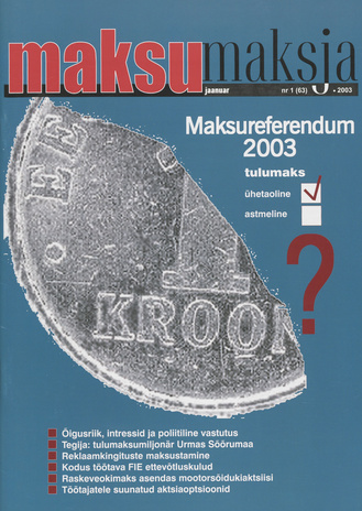 Maksumaksja : Eesti Maksumaksjate Liidu ajakiri ; 1 (63) 2003-01