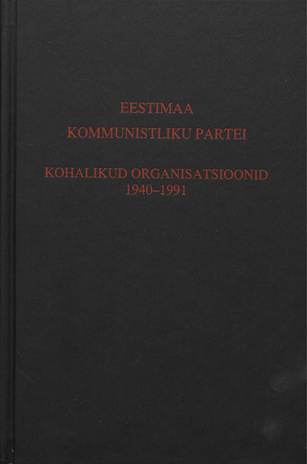 Eestimaa Kommunistliku Partei kohalikud organisatsioonid 1940-1991 