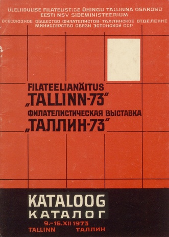 Filateelianäitus "Tallinn 73" : 09.-16.12.1973 