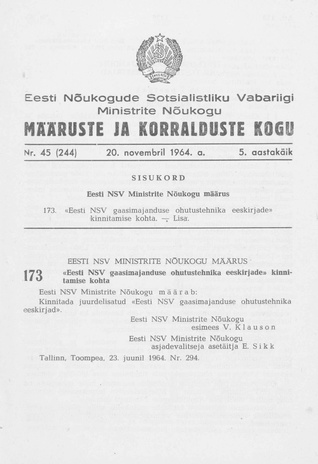 Eesti Nõukogude Sotsialistliku Vabariigi Ministrite Nõukogu Määruste ja Korralduste Kogu = Собрание Постановлений и Распоряжений Совета Министров Эстонской Советской Социалистической Республики ; 45 (244) 1964-11-20