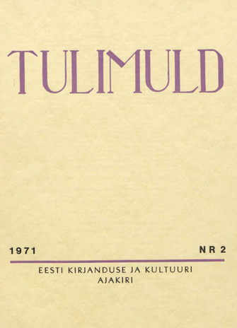 Tulimuld : Eesti kirjanduse ja kultuuri ajakiri ; 2 1971-05