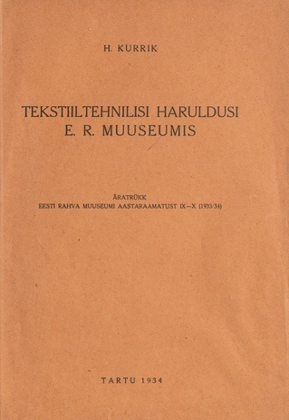 Tekstiiltehnilisi haruldusi E.R. Muuseumis