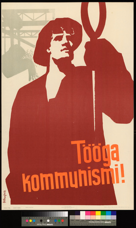 Tööga kommunismi!