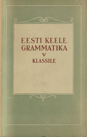 Eesti keele grammatika : V klass