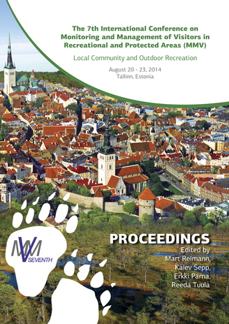 The 7th international conference on monitoring and management of visitors in recreational and protected areas (MMV) : local community and outdoor recreation, August 20-23, 2014 Tallinn, Estonia : proceedings 