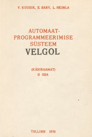 Automaatprogrammeerimise süsteem VELGOL : (käsiraamat). 2. [osa]