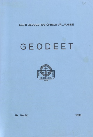 Geodeet : Eesti Geodeetide Ühingu väljaanne ; 10 (34) 1996