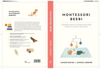 Montessori beebi : lapsevanema teejuht oma beebi kasvatamiseks armastuse, austuse ja mõistmisega 