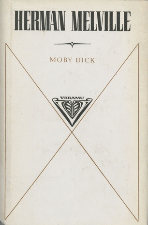 Moby Dick, ehk, Valge Vaal : [romaan] 